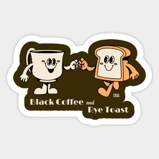 Black Coffee and Rye Toast Sticker